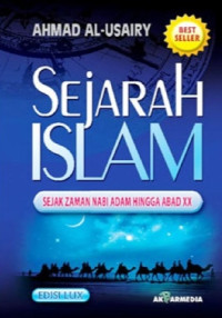 Image of SEJARAH ISLAM : SEJAK ZAMAN NABI ADAM HINGGA ABAD XX