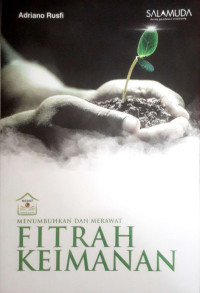 Image of MENUMBUHKAN DAN MERAWAT FITRAH KEIMANAN