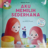 Image of ADA RASULULLAH DI RUMAH KAMI : AKU MEMILIH SEDERHANA