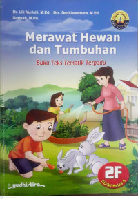 Image of MERAWAT HEWAN DAN TUMBUHAN : BUKU TEKS TEMATIK TERPADU KURIKULUM 2013 : KELAS 2F