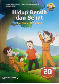 Image of HIDUP BERSIH DAN SEHAT : BUKU TEKS TEMATIK TERPADU KURIKULUM 2013 : KELAS 2D