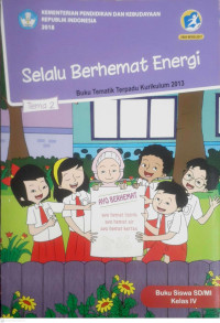 Image of SELALU BERHEMAT ENERGI : BUKU TEMATIK TERPADU KURIKULUM 2013 : KELAS 4