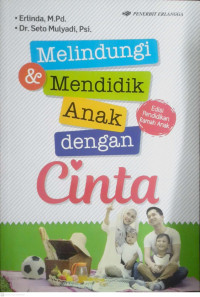 Image of MELINDUNGI DAN MENDIDIK ANAK DENGAN CINTA