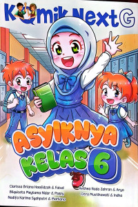 Image of KOMIK NEXT G : ASYIKNYA KELAS 6