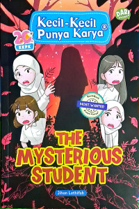 Image of KECIL KECIL PUNYA KARYA : THE MYSTERIOUS STUDENT