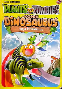 Image of PLANTS VS ZOMBIES : KOMIK DINOSAURUS : RAJA DINOSAURUS