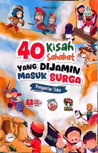 Image of 40 KISAH SAHABAT YANG DIJAMIN MASUK SURGA : PENGANTAR TIDUR