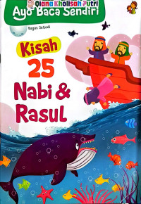 Image of AYO BACA SENDIRI : KISAH 25 NABI DAN RASUL