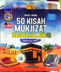 Image of 50 KISAH MUKJIZAT RASULULLAH : PENGANTAR TIDUR