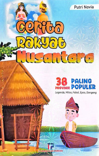 Image of CERITA RAKYAT NUSANTARA : 38 PROVINSI PALING POPULER