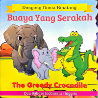 Image of DONGENG DUNIA BINATANG : BUAYA YANG SERAKAH