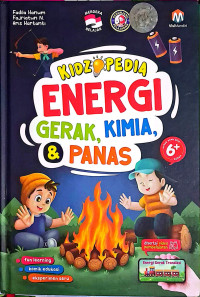 Image of KIDZOPEDIA : ENERGI GERAK, KIMIA, DAN PANAS