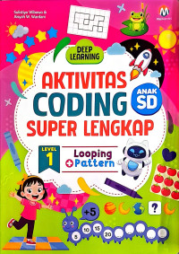 Image of DEEP LEARNING : AKTIVITAS CODING SUPER LENGKAP LEVEL 1 LOOPING PATTERN