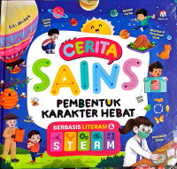 Image of CERITA SAINS : PEMBENTUK KARAKTER HEBAT BERBASIS LITERASI DAN STEAM