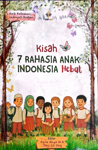 Image of KISAH 7 RAHASIA ANAK INDONESIA HEBAT