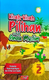 Image of KISAH KISAH PILIHAN UNTUK ANAK MUSLIM
