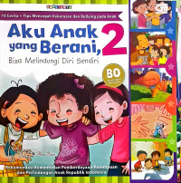 Image of AKU ANAK YANG BERANI, BISA MELINDUNGI DIRI SENDIRI