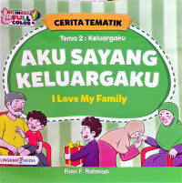 Image of TEMA 2 : KELUARGAKU : AKU SAYANG KELUARGAKU