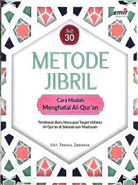 Image of JUZ 30 METODE JIBRIL : CARA MUDAH MENGHAFAL AL-QUR'AN