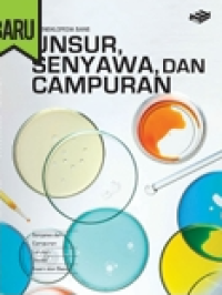 Image of ENSIKLOPEDIA SAINS : UNSUR, SENYAWA DAN CAMPURAN