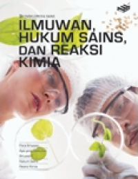 Image of ENSIKLOPEDIA SAINS : ILMUWAN, HUKUM SAINS, DAN REAKSI KIMIA
