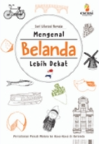 Image of SERI LITERASI REMAJA : MENGENAL BELANDA LEBIH DEKAT