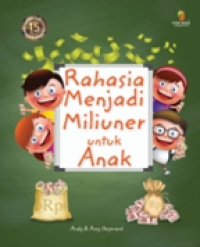 Image of RAHASIA MENJADI MILIUNER UNTUK ANAK