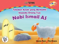 Image of NABI ISMAIL AS : TELADAN ANAK YANG BERBAKTI KEPADA ORANG TUA