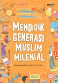 Image of MENDIDIK GENERASI MUSLIM MILENIAL