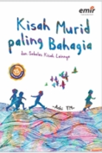 Image of KISAH MURID PALING BAHAGIA DAN SEBELAS KISAH LAINNYA