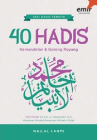 Image of 40 HADIS TENTANG KEMANDIRIAN DAN GOTONG-ROYONG