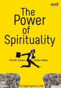 Image of THE POWER OF SPIRITUALITY : MERAIH SUKSES TANPA BATAS